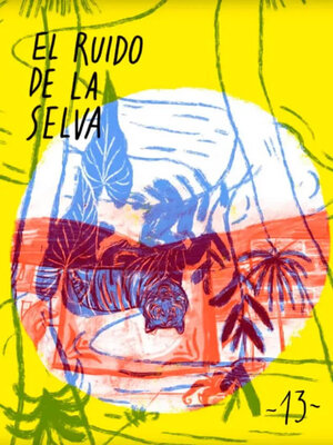 cover image of El ruido de la selva - Colección Cuentico amarillo